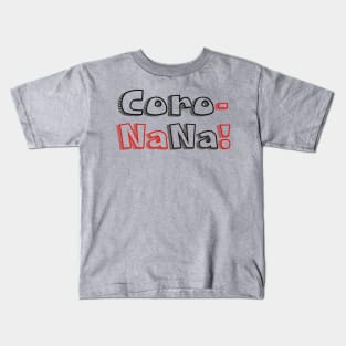 Corona na na Kids T-Shirt